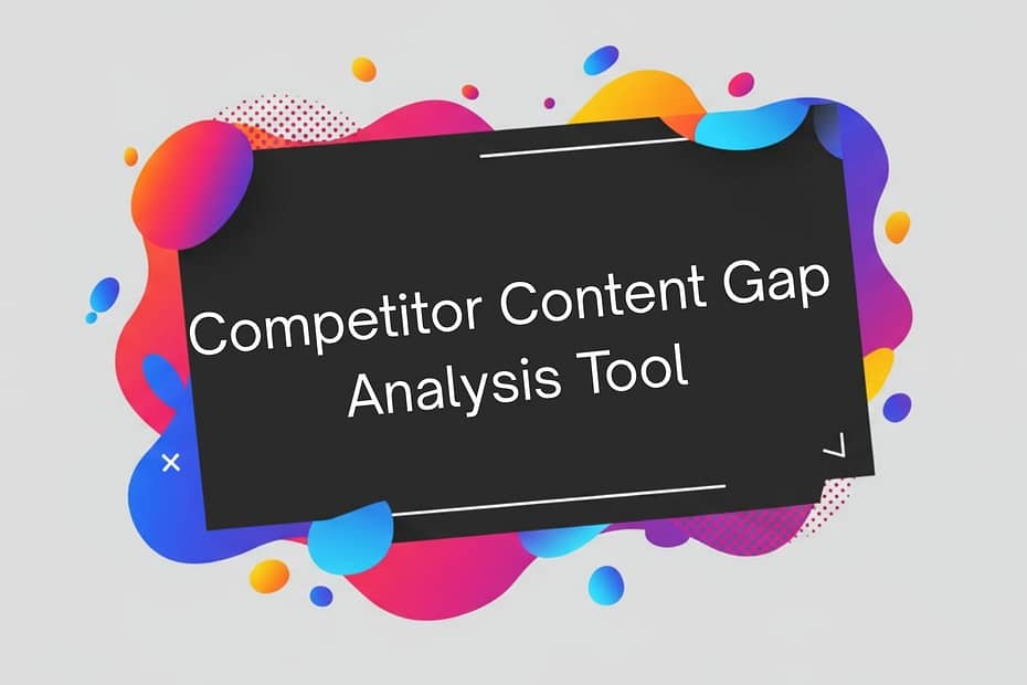 Competitor Content Gap Analysis Tool