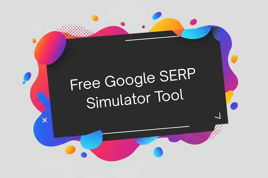 Free Google SERP Simulator Tool