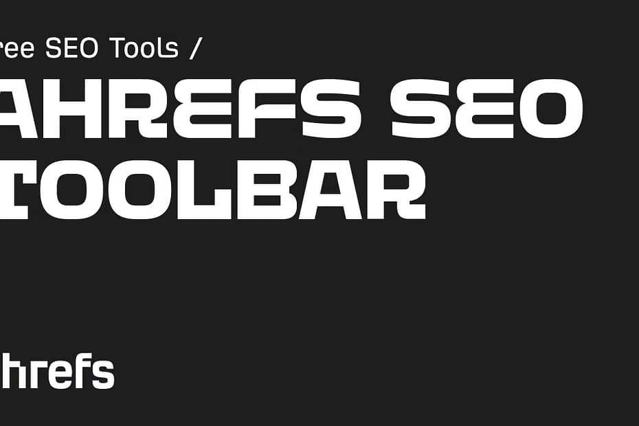 AHREFS SEO Toolbar Browser Extension